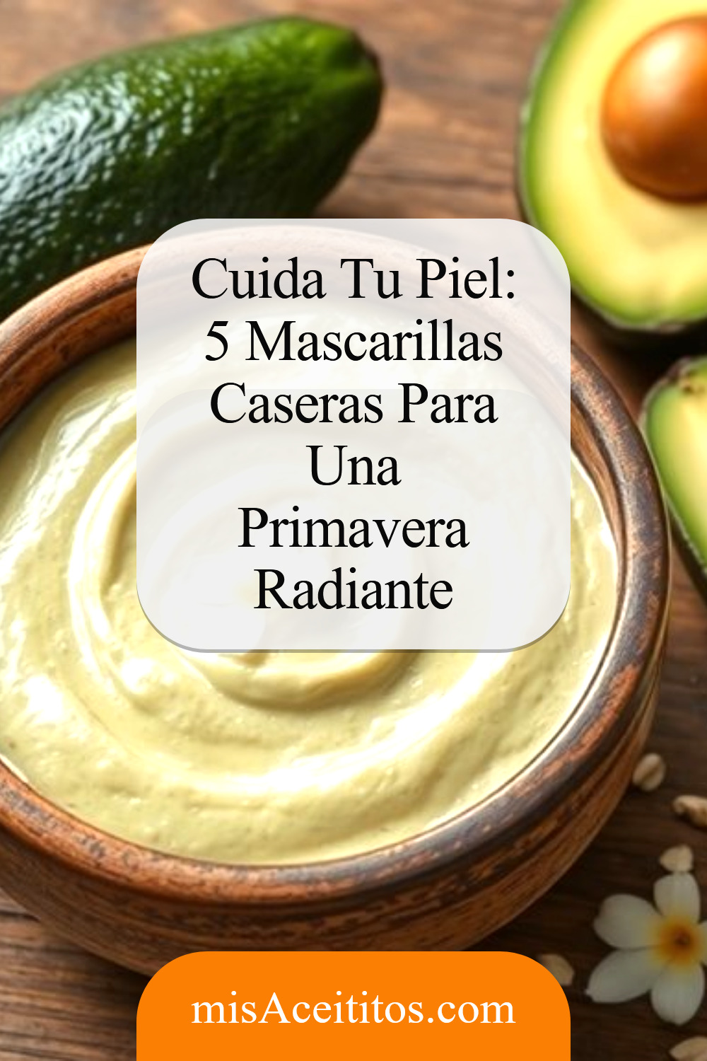 Tendencias De Belleza: 5 Mascarillas Caseras Para Piel Radiante