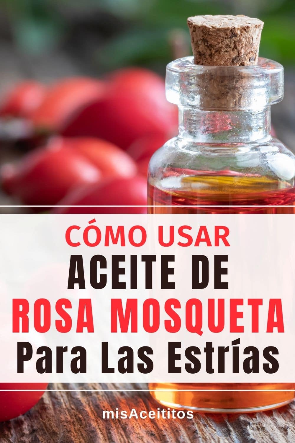 Aceite de rosa mosqueta para las estrías.