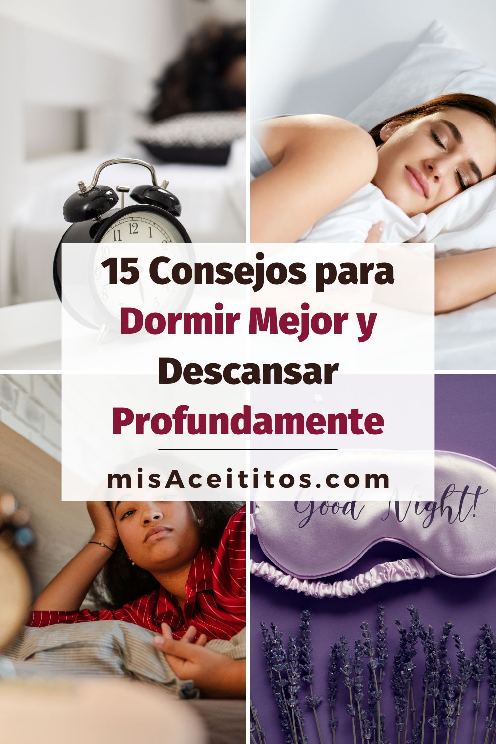 Dulces Sueños: 15 Consejos para Dormir Mejor