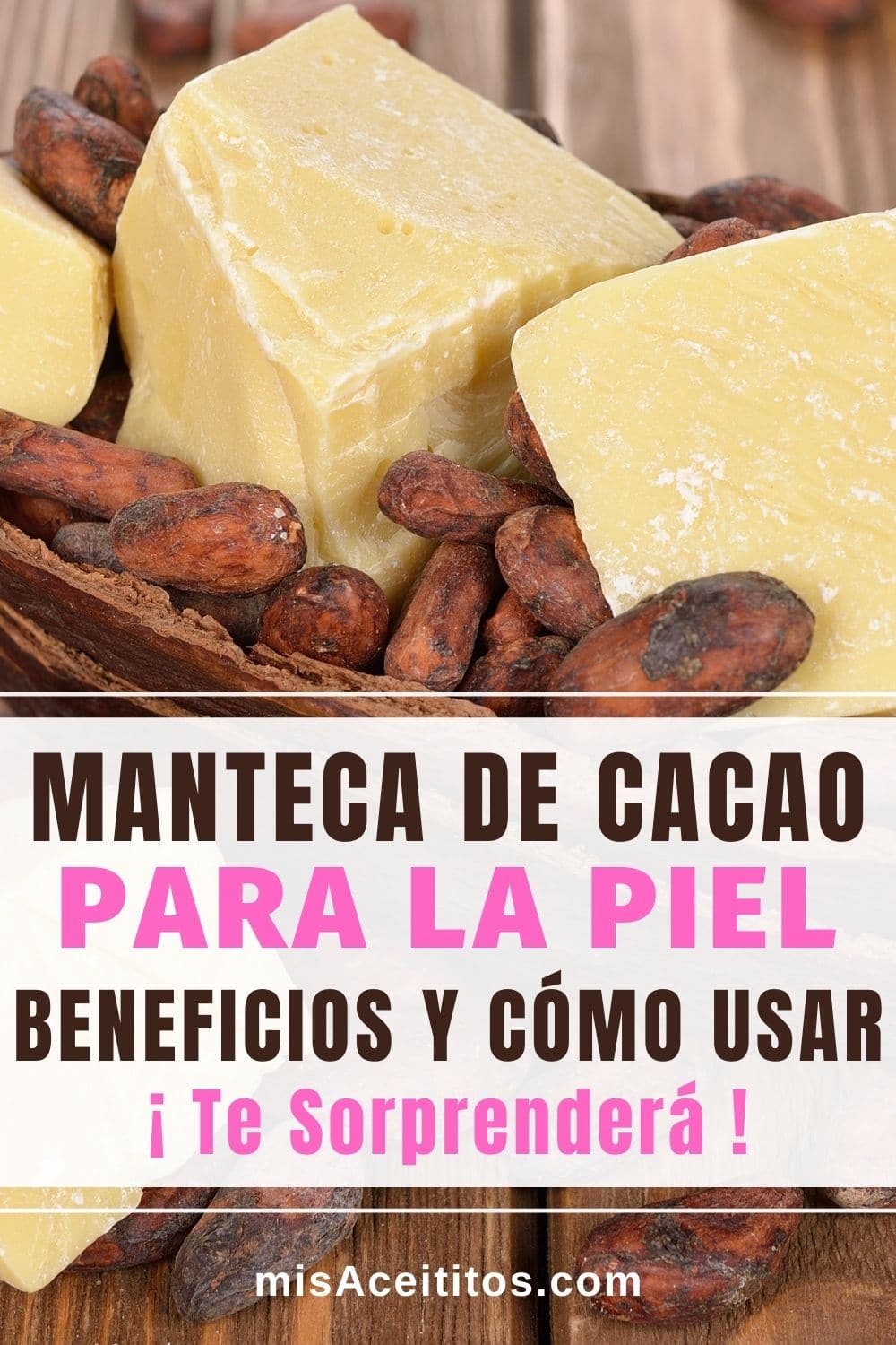 Beneficios de la manteca de cacao para la piel y cómo usarla