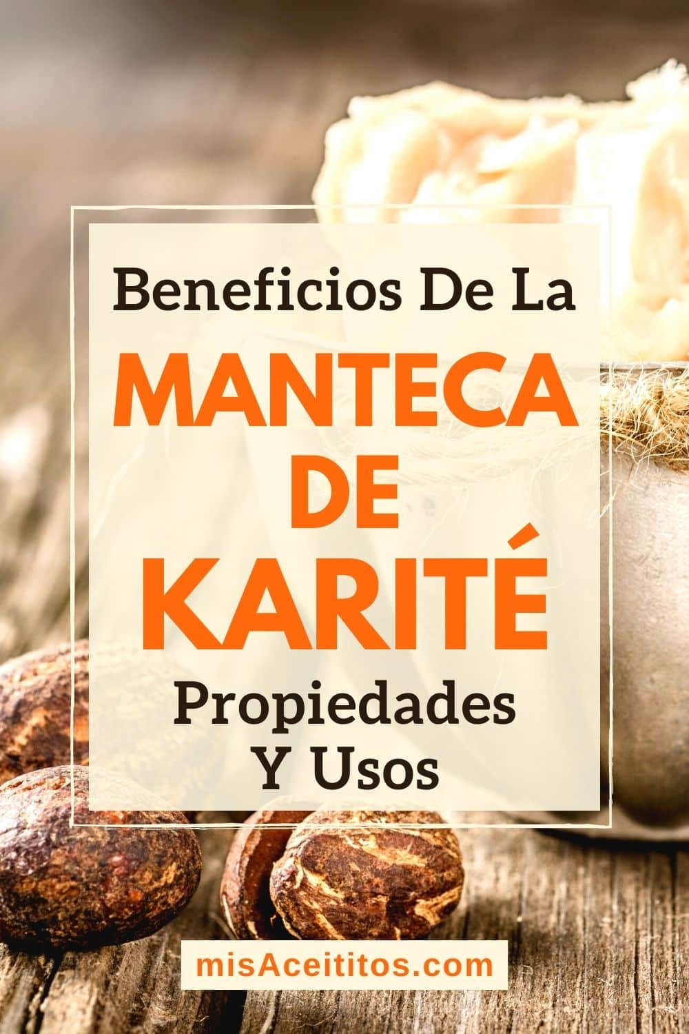 manteca de karite propiedades beneficios usos 1