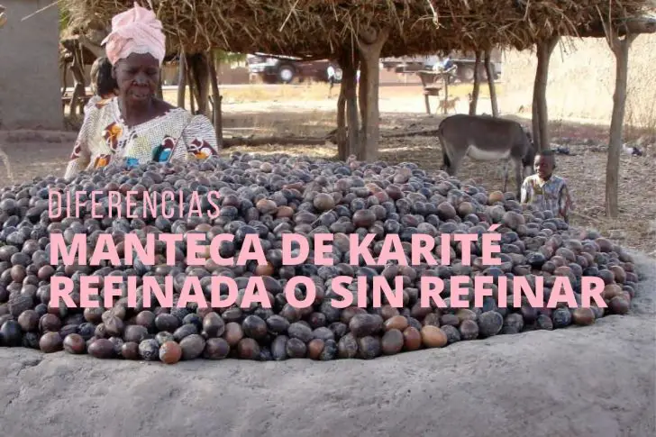 Diferencias entre la Manteca de Karité Refinada y Sin Refinar